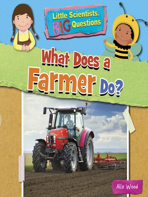 Title details for What Does a Farmer Do? by Alix Wood - Available